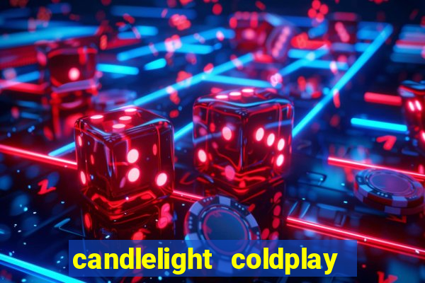 candlelight coldplay x imagine dragons